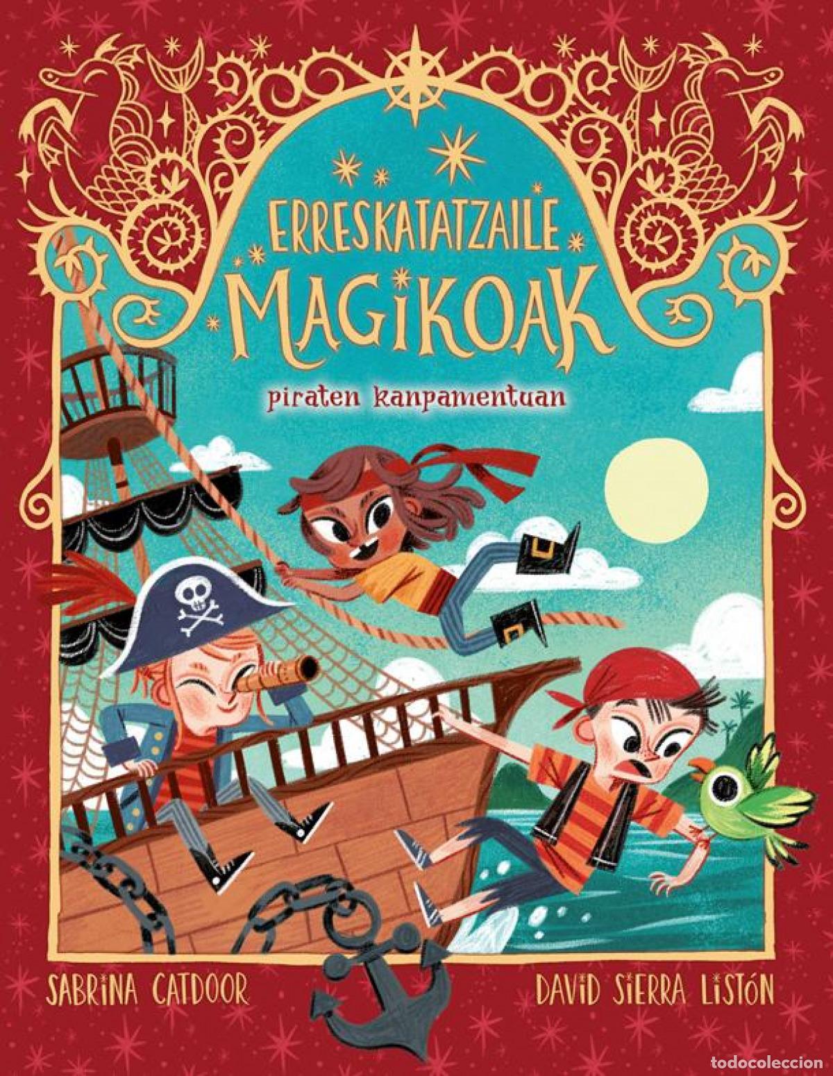 Livres: ERRESKATATZAILE MAGIKOAK 4. PIRATEN KANPAMENTUAN - Catdoor, Sabrina