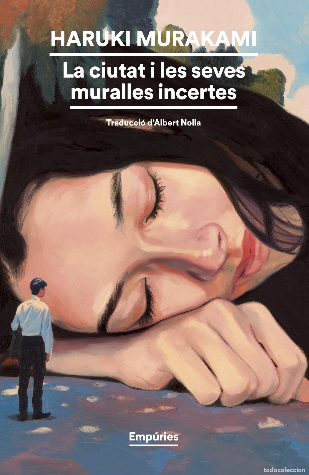 Libros: LA CIUTAT I LES SEVES MURALLES INCERTES - Murakami, Haruki
