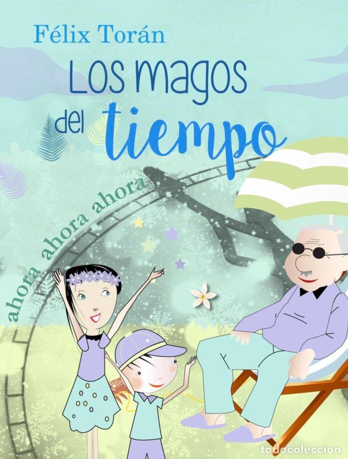Libros: MAGOS DEL TIEMPO,LOS - TORAN MARTI, FELIX