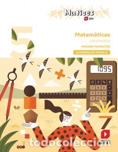 Libros: Cuaderno de matematicas. 5 primaria. 1 trimestres. maticesprimaria.5ocurso - Equipo De Educacion Pri