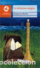 Libros: LA DOL&Ccedil;AINA MAGICA - Barba Plaza, Joaquima