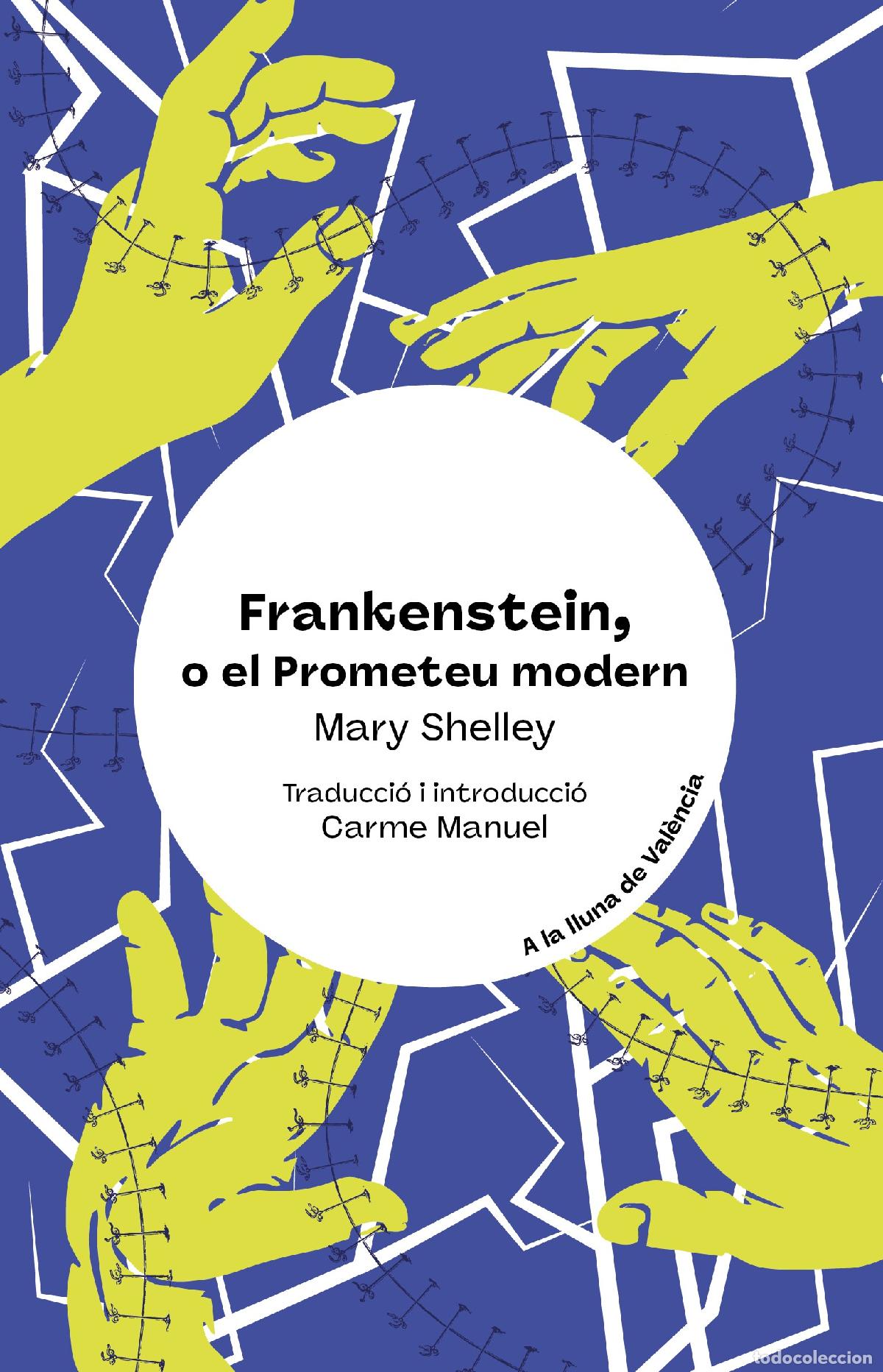 Libros: FRANKENSTEIN, O EL PROMETEU MODERN - MARY SHELLEY