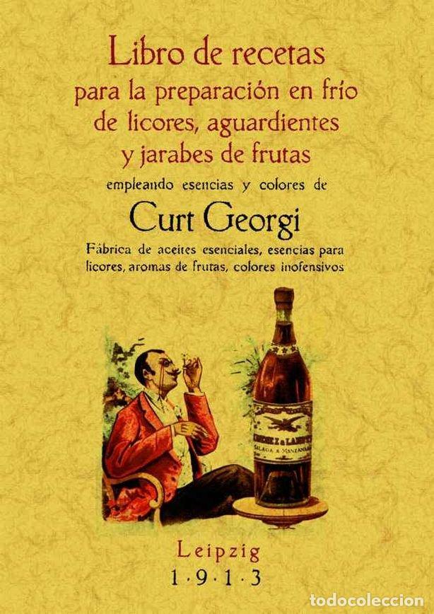 Libros: PREPARACION EN FRIO DE LICORES AGUARDIENTES Y JARABES DE F - CURT, GEORGI
