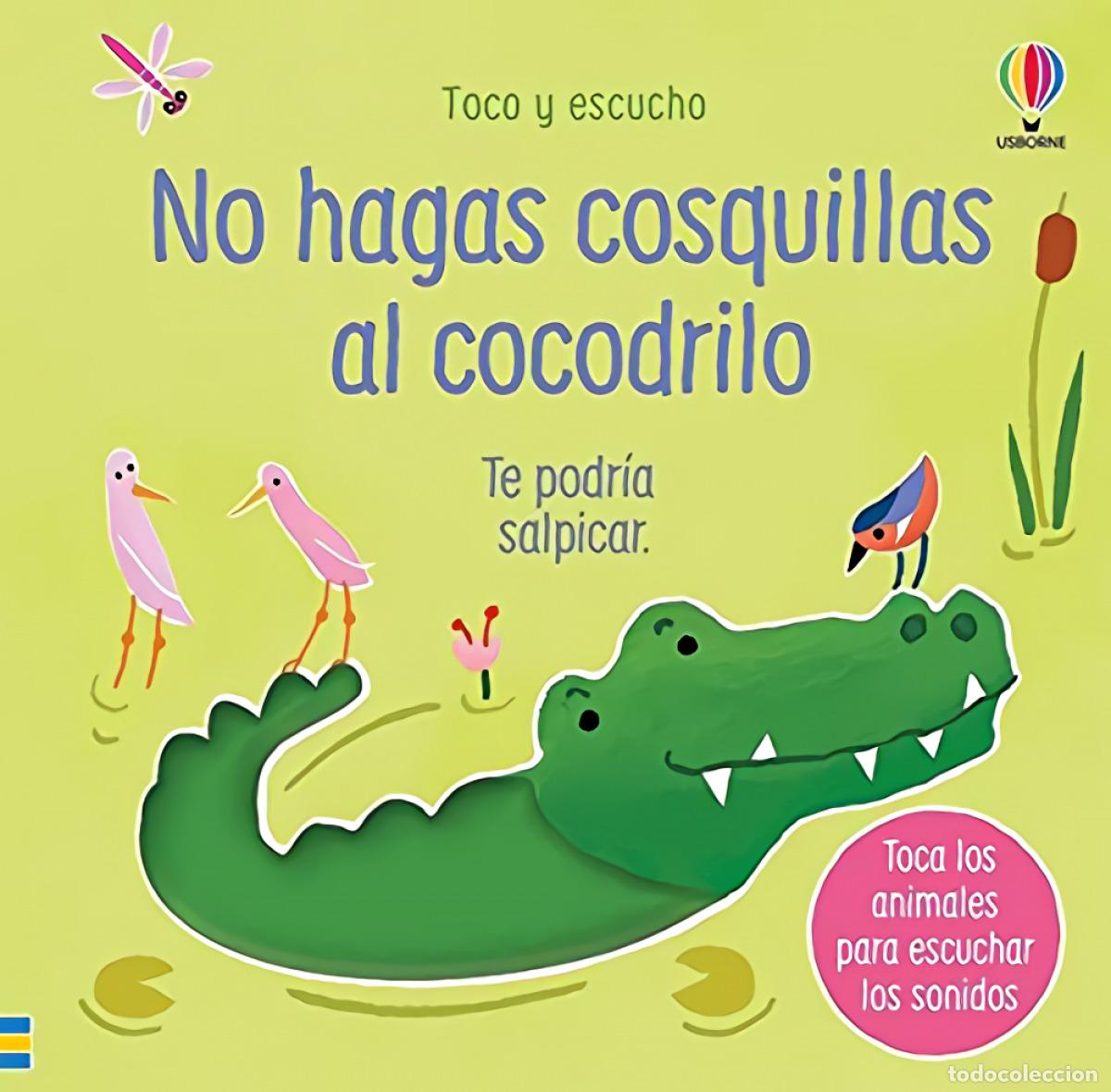 Libros: NO HAGAS COSQUILLAS AL COCODRILO - SAM TAPLIN