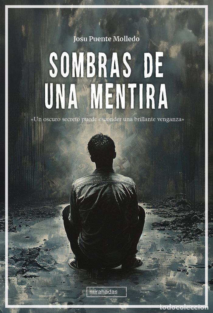 Libros: SOMBRAS DE UNA MENTIRA - Puente Molledo, Josu
