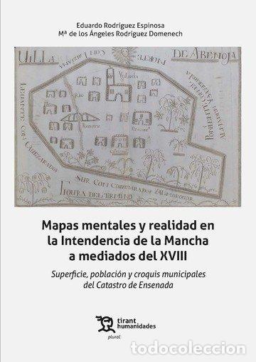 Libros: MAPAS MENTALES Y REALIDAD EN LA INTENDENCIA DE LA MANCHA - EDUARDO RODRIGUEZ ESPINOSA