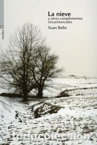 B&uuml;cher: NIEVE Y OTROS COMPLEMENTOS CIRCUNSTANCIALES,LA - BELLO, XUAN