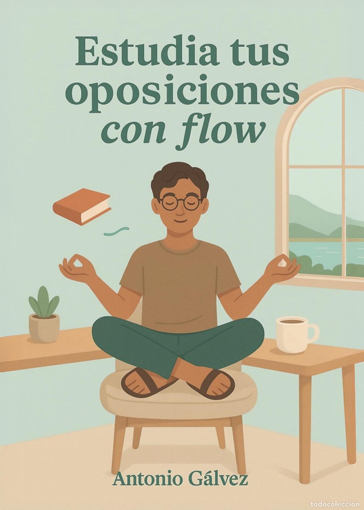 Livros: ESTUDIA TUS OPOSICIONES CON FLOW - G&aacute;vez Pulido, Antonio