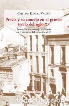 Livros: PRAVIA Y SU CONCEJO EN EL PRIMER TERCIO DEL SIGLO XX - Rangel Vald&eacute;s, Cristian