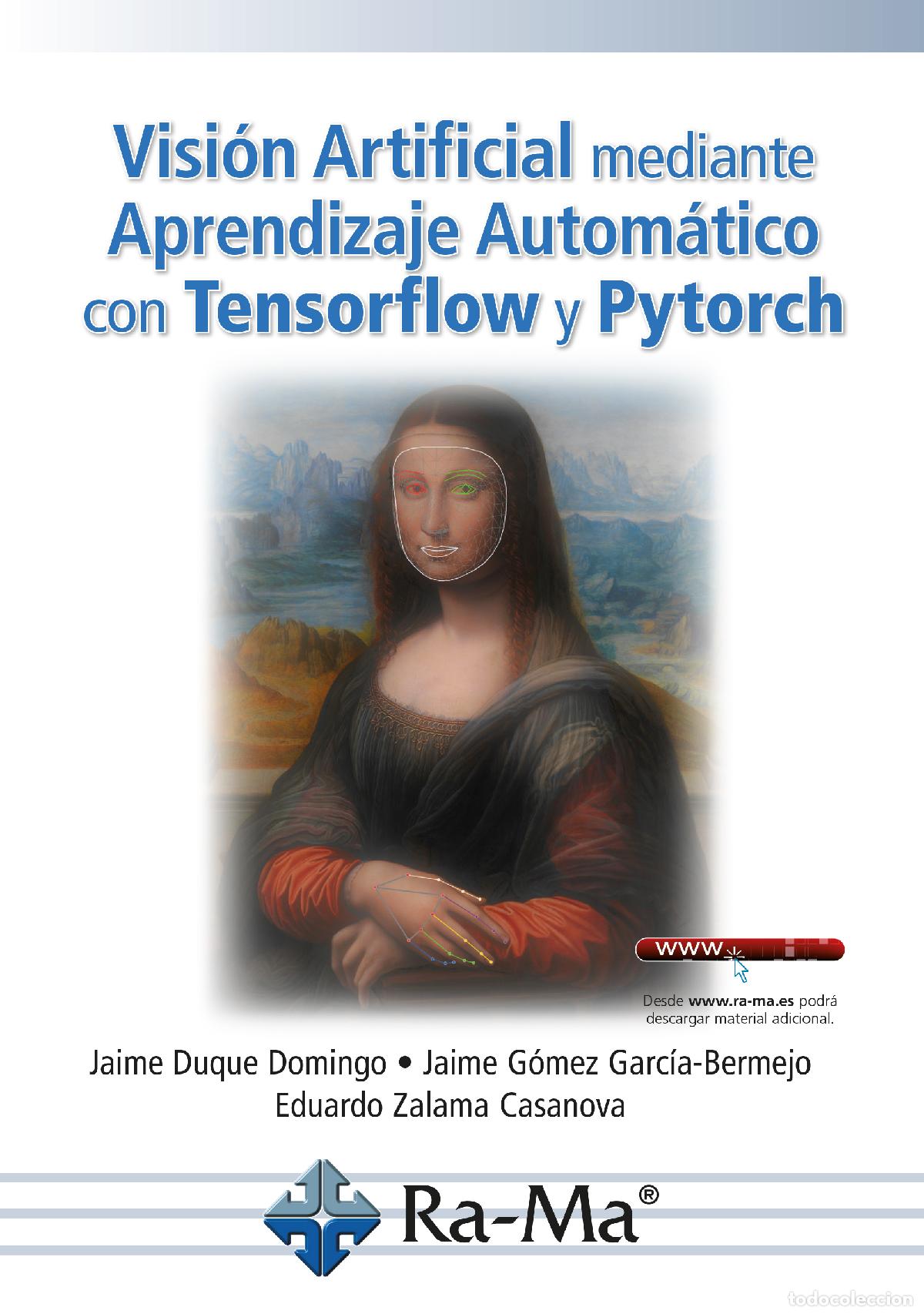 Livros: VISI&Oacute;N ARTIFICIAL MEDIANTE APRENDIZAJE AUTOM&Aacute;TICO CON TENSORFLOW Y PYTORCH - Jaime Duque Domingo