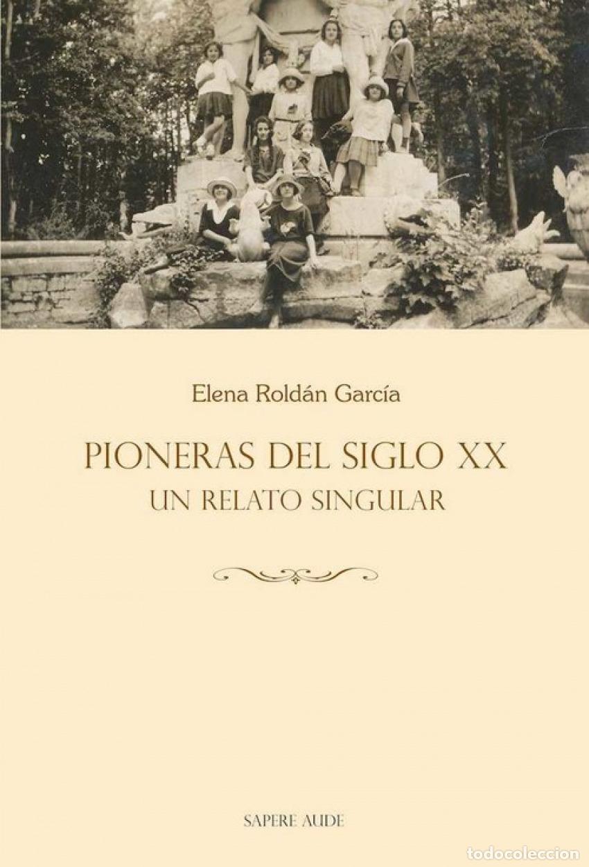 books: PIONERAS DE SIGLO XX - Rold&aacute;n Garc&iacute;a, Elena