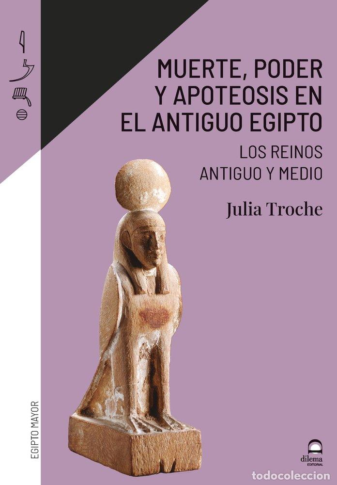 B&uuml;cher: MUERTE PODER Y APOTEOSIS EN EL ANTIGUO EGIPTO - TROCHE, DRA. JULIA
