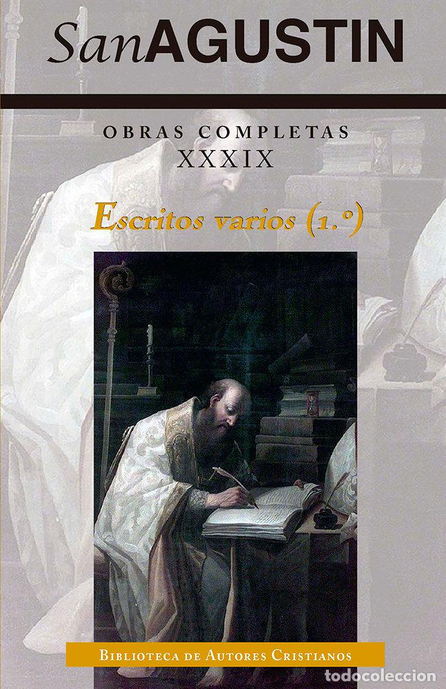 Libros: OBRAS COMPLETAS DE SAN AGUSTIN. XXXIX: ESCRITOS VARIOS (1.&ordm;) - SAN AGUSTIN