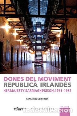 Livros: DONES DEL MOVIMENT REPUBLICA IRLANDES - ROS DOMENECH, MIREIA