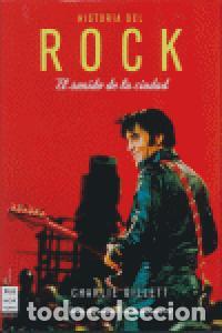 Libros: HISTORIA DEL ROCK EL SONIDO DE LA CIUDAD 1 VOL - GILLETT, CHARLIE