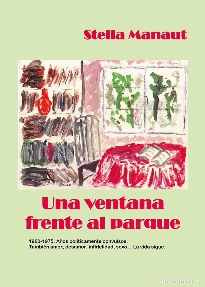 Libros: UNA VENTANA FRENTE AL PARQUE - Manaut, Stella