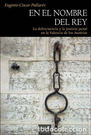 Libros: EN EL NOMBRE DEL REY - C&iacute;scar Pallar&eacute;s, Eugenio