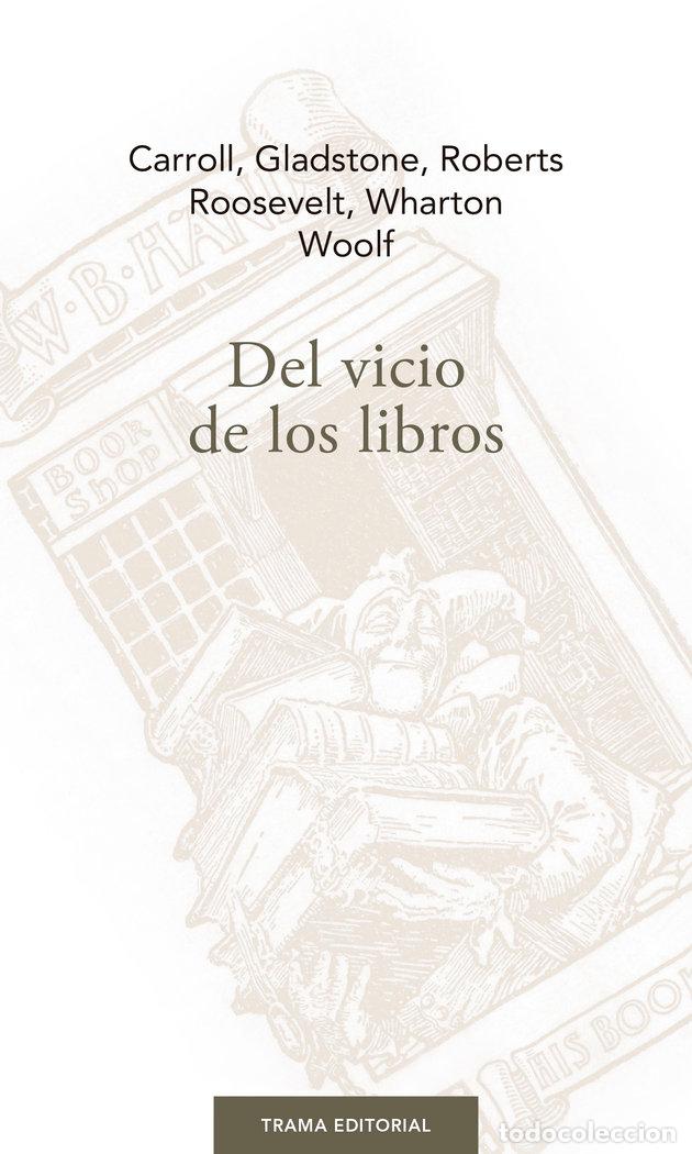 Libros: DEL VICIO DE LOS LIBROS - GLADSTONE, WILLIAM EWART