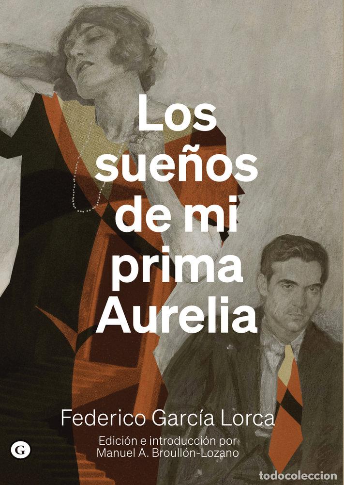 Libros: LOS SUE&Ntilde;OS DE MI PRIMA AURELIA - BROULLON-LORCA, MANUEL A