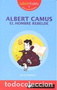 Libros: ALBERT CAMUS EL HOMBRE REBELDE A PARTIR DE 9 A&Ntilde;OS - RAMBERT, JAVIER