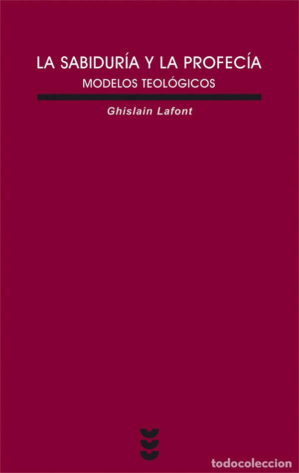 Livros: SABIDURIA Y LA PROFECIA. MODELOS TEOLOGICOS,LA - LAFONT, GHISLAIN