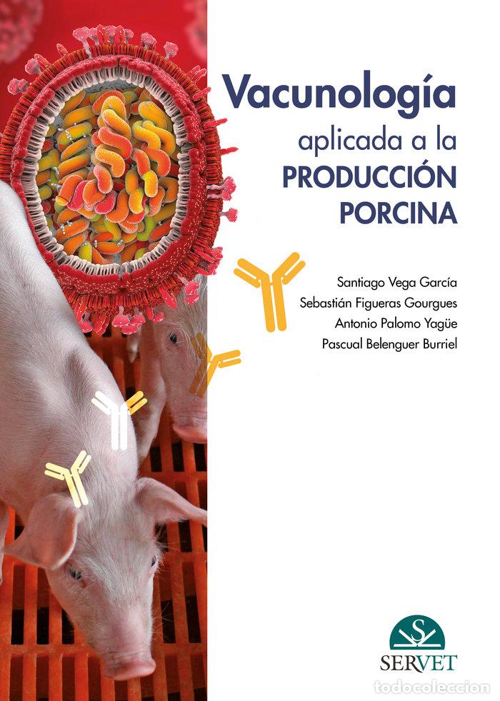 books: VACUNOLOGIA APLICADA A LA PRODUCCION PORCINA - VEGA GARCIA, SANTIAGO