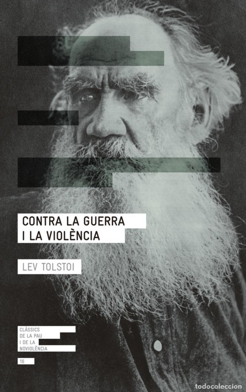 Libros: CONTRA LA GUERRA I LA VIOL&Egrave;NCIA - Tolstoi, Lev