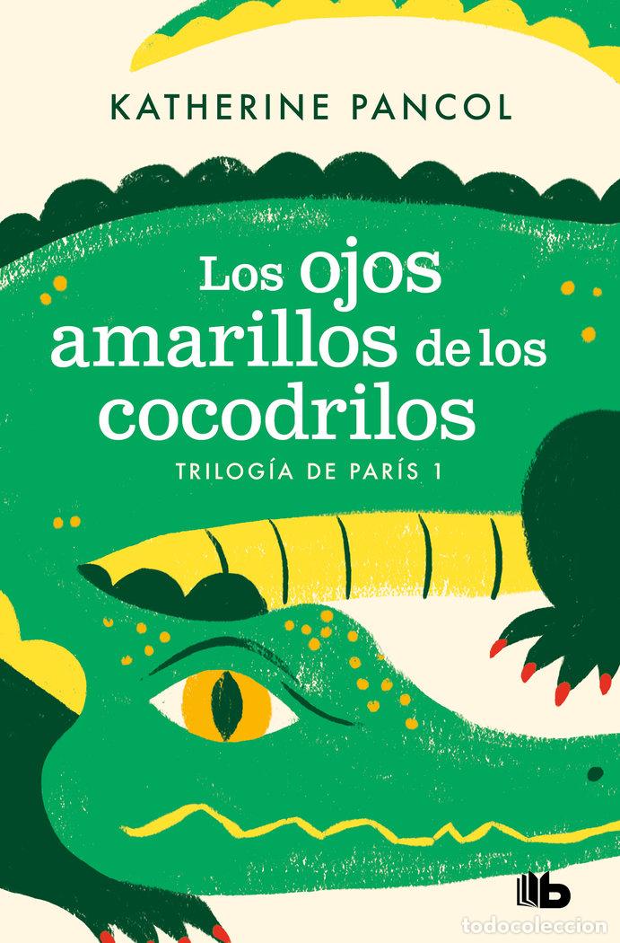 Livres: LOS OJOS AMARILLOS DE LOS COCODRILOS - PANCOL, KATHERINE