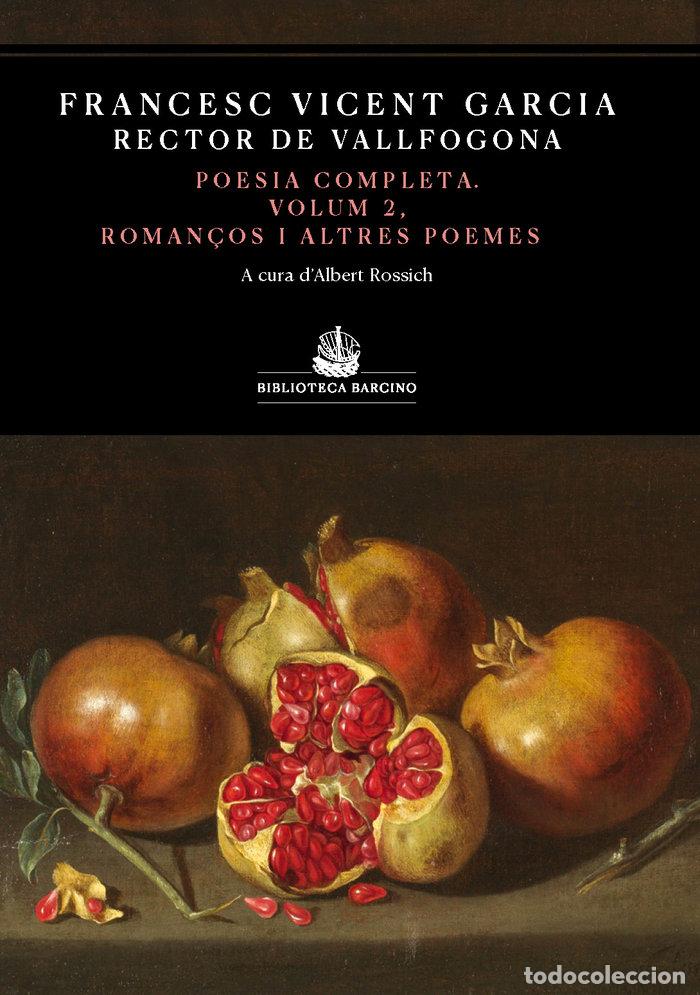 Libros: POESIA COMPLETA VOLUM II ROMANCOS I ALTRES POEMES - FRANCESC VICENT GARCIA