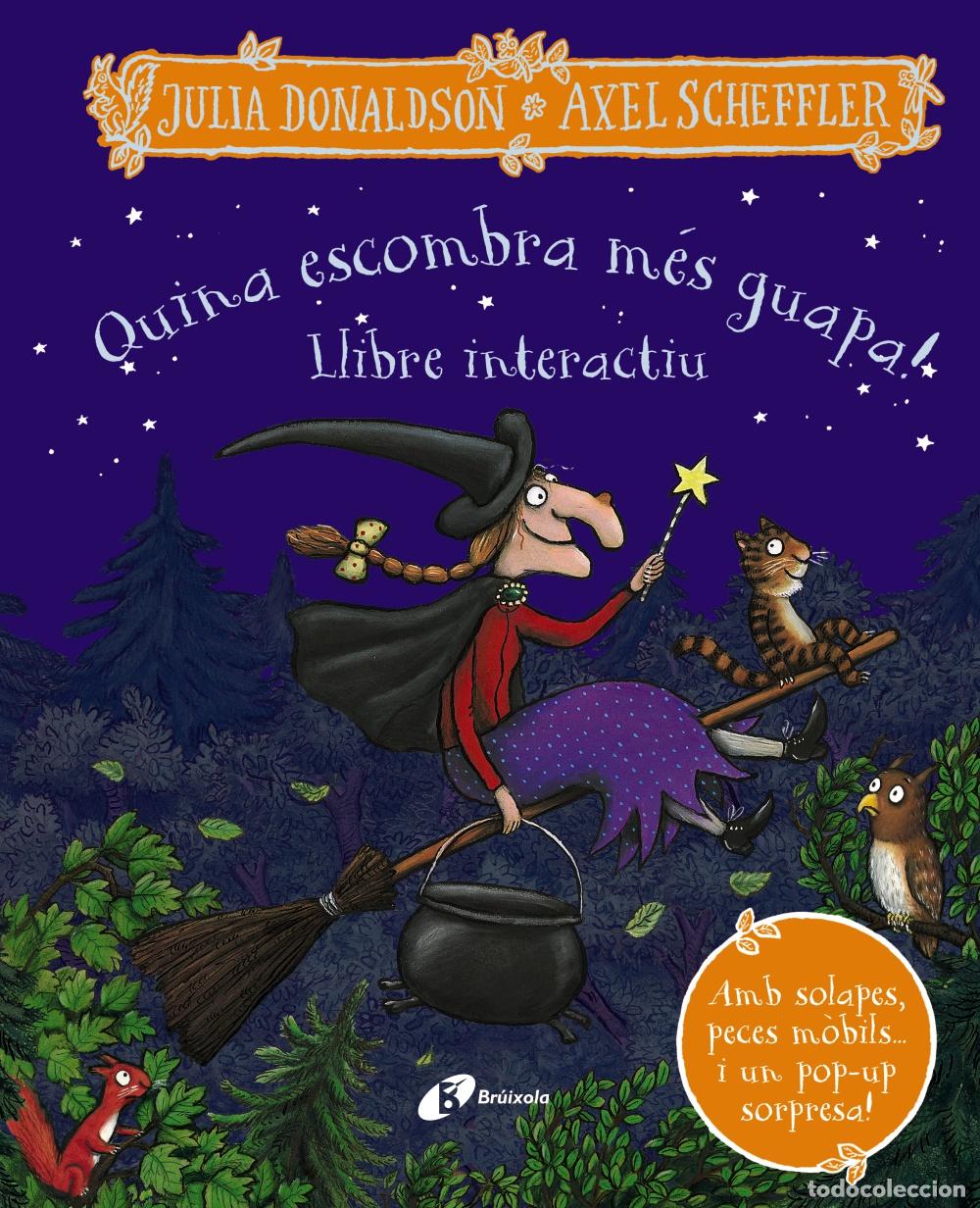 Libros: QUINA ESCOMBRA M&Eacute;S GUAPA! LLIBRE INTERACTIU - Donaldson, Julia