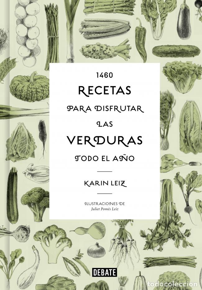 Libros: 1460 RECETAS PARA DISFRUTAR LAS VERDURAS TODO EL A&Ntilde;O - LEIZ, KARIN