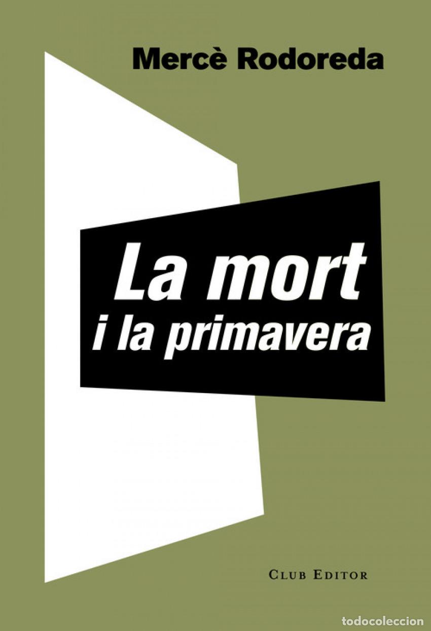 Libros: LA MORT I LA PRIMAVERA - Rodoreda, Merc&egrave;