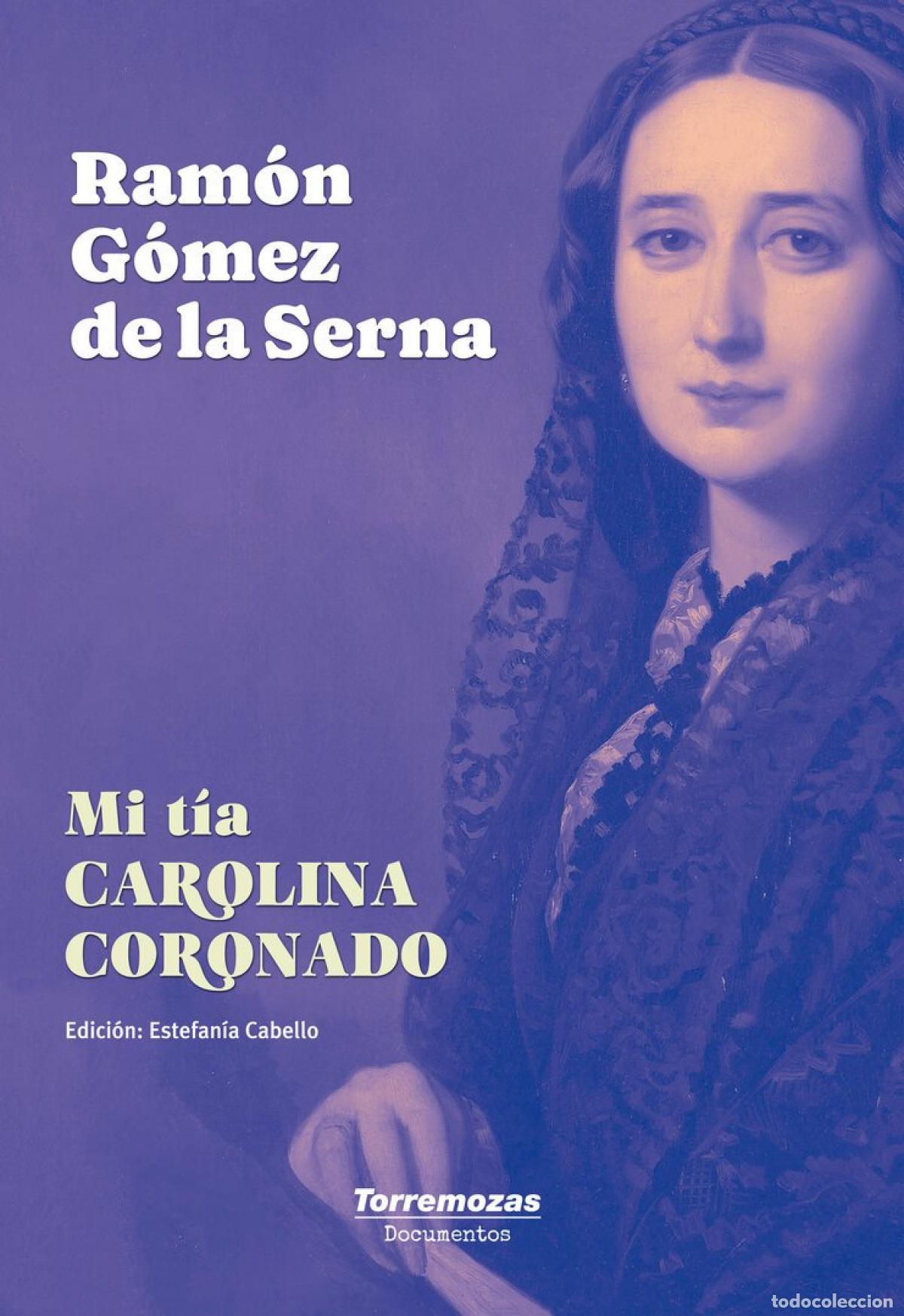 Libros: MI TIA CAROLINA CORONADO - G&oacute;mez de la Serna, Ram&oacute;n