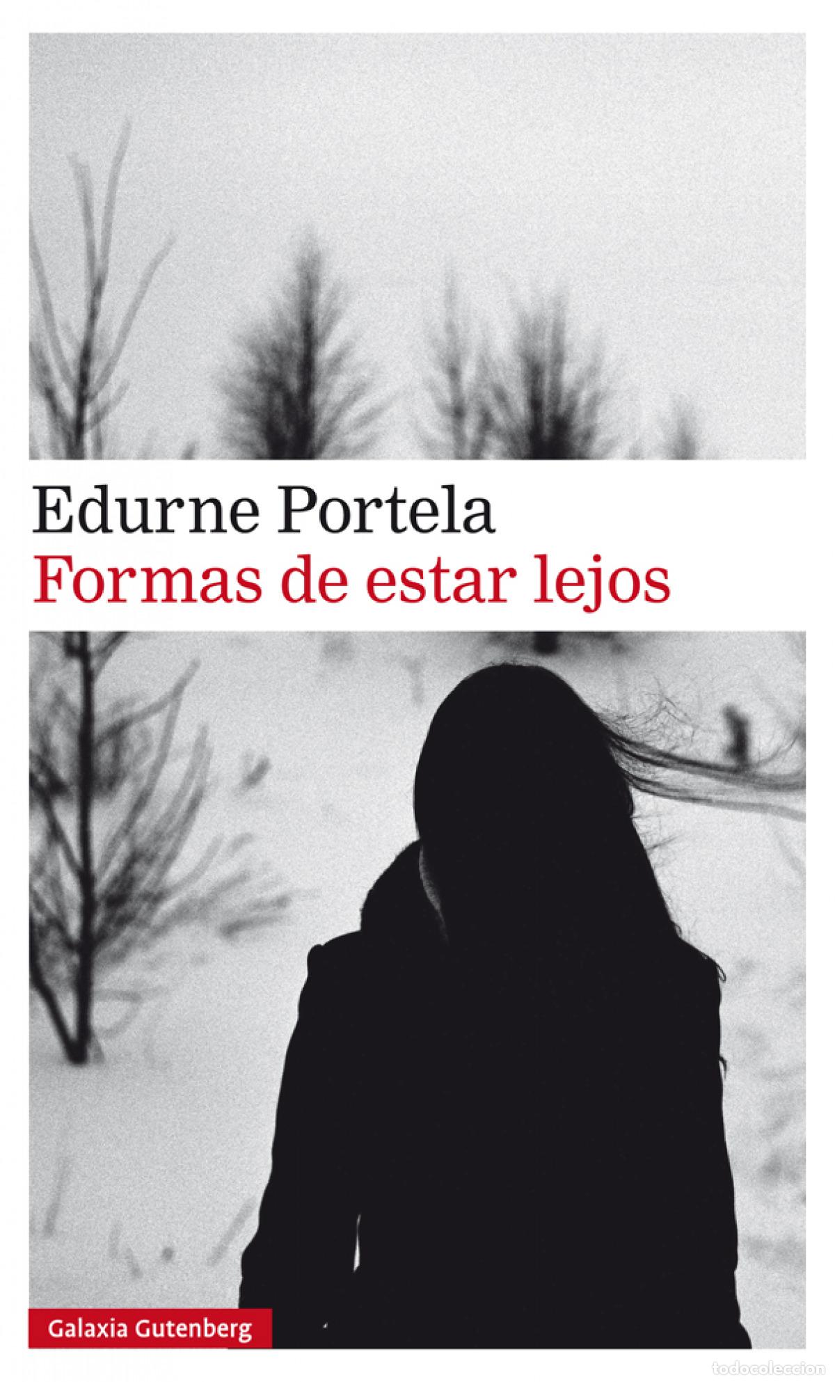 Libros: FORMAS DE ESTAR LEJOS - Portela, Edurne