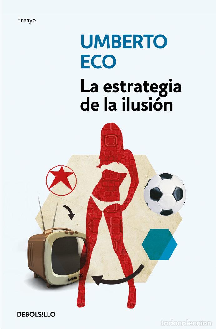 Libros: ESTRATEGIA DE LA ILUSION,LA - ECO, UMBERTO