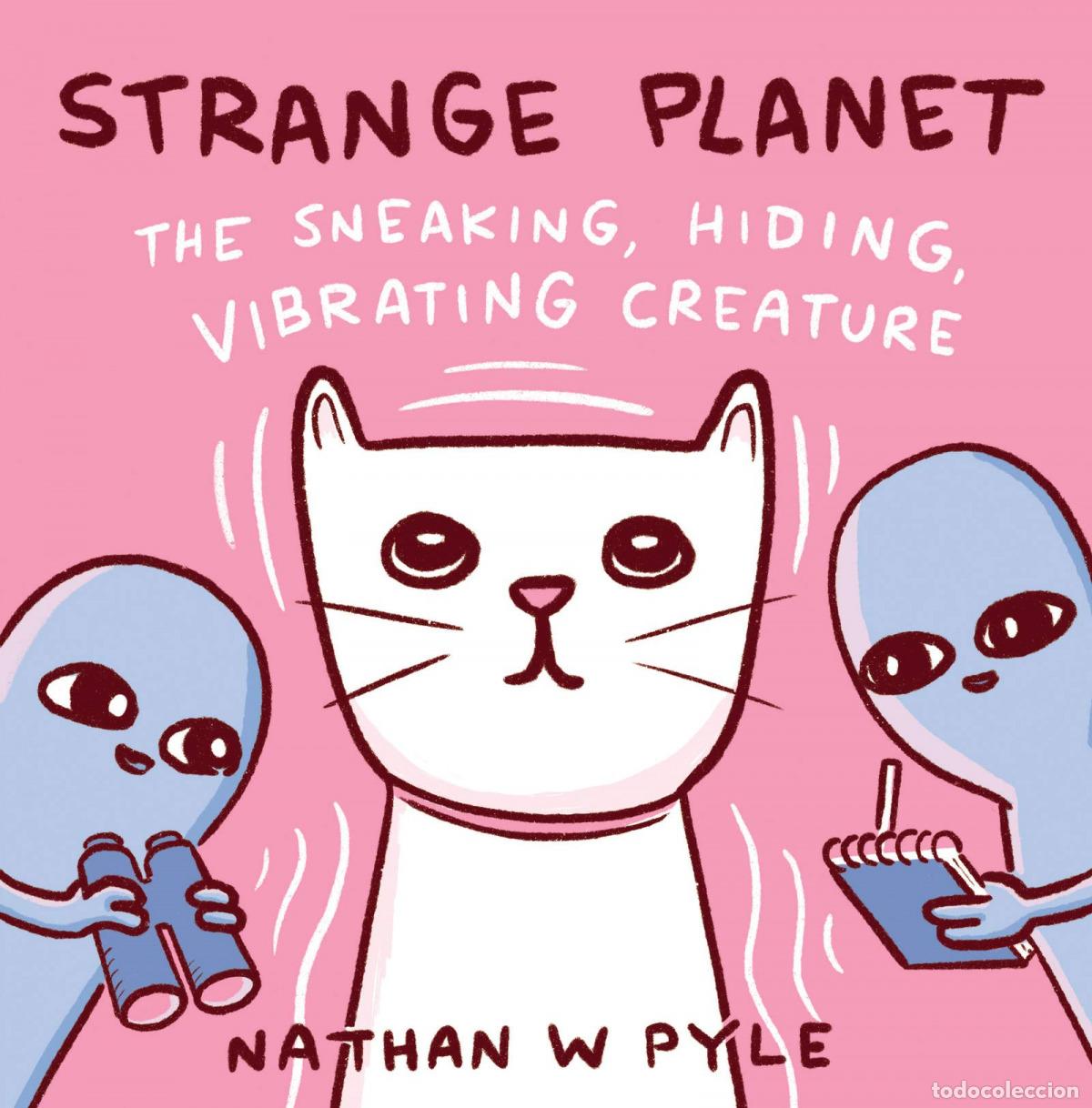 Livres: STRANGE PLANET: THE SNEAKING HIDING VIBRATING CREA - PYLE, NATHAN W