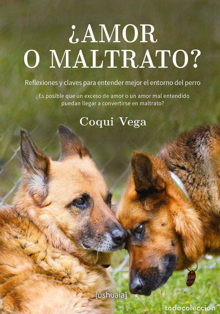 Libros: AMOR O MALTRATO - VEGA, COQUI