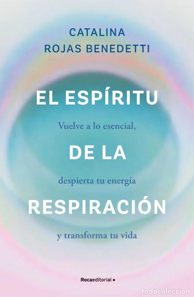 Livres: EL ESP&Iacute;RITU DE LA RESPIRACI&Oacute;N - Rojas Benedetti, Catalina