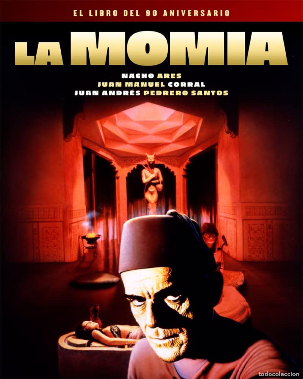 Livres: LA MOMIA. EL LIBRO DEL 90 ANIVERSARIO - ARES, NACHO