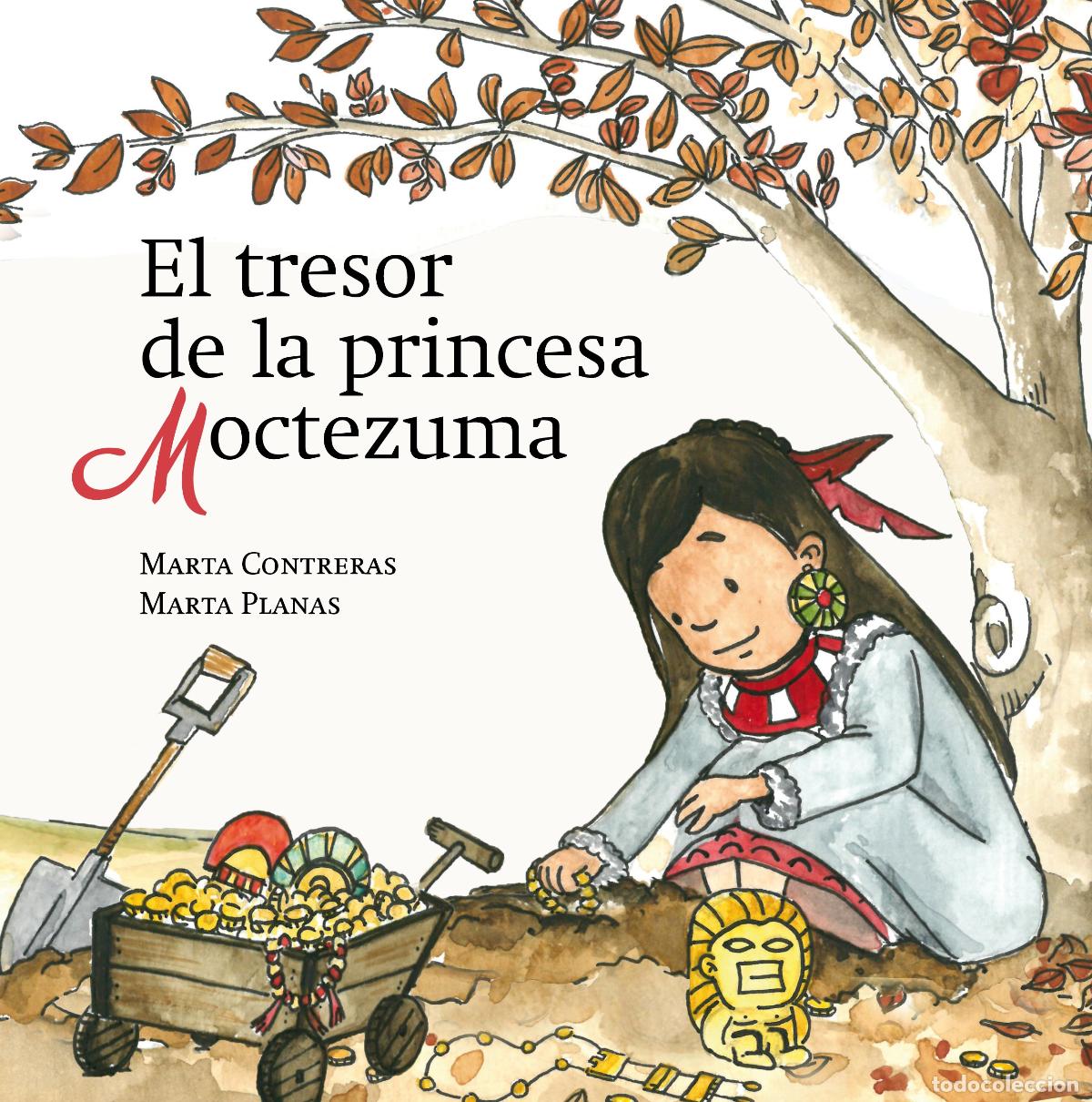 books: EL TRESOR DE LA PRINCESA MOCTEZUMA - Contreras, Marta