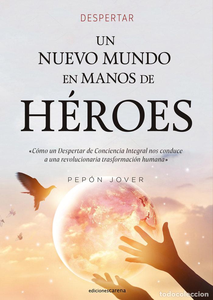 Libros: UN NUEVO MUNDO EN MANOS DE HEROES - JOVER, PEPON