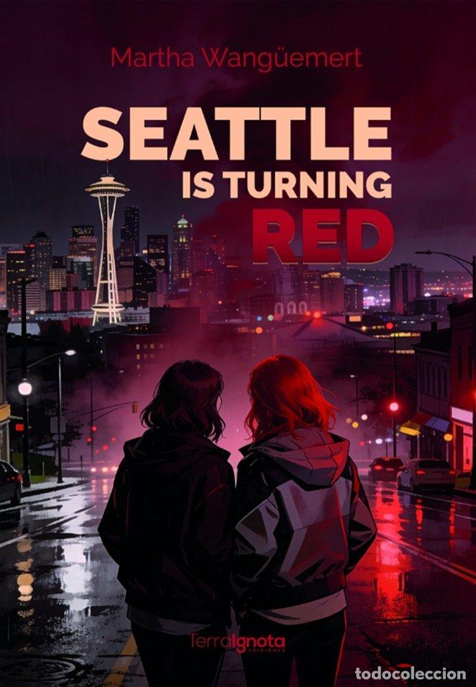 books: SEATTLE IS TURNING RED - WANGUEMERT, MARTHA