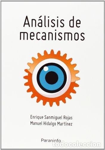 Libros: ANALISIS DE MECANISMOS PLANOS TEORIA Y PROBLEMAS - HIDALGO MARTINEZ, MANUEL