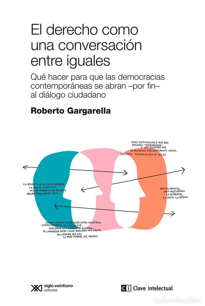 Livros: DERECHO COMO UNA CONVERSACION ENTRE IGUALES,EL - GARGARELLA, ROBERTO