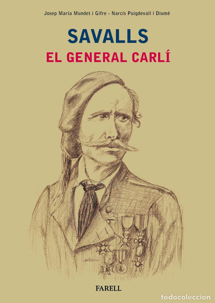 Livros: SAVALLS. EL GENERAL CARLI - MUNDET GIFRE, JOSEP MARIA