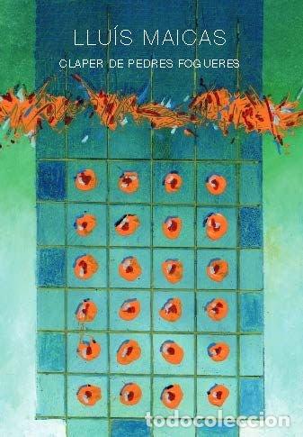 Livros: CLAPER DE PEDRES FOGUERES - LLUIS MAICAS
