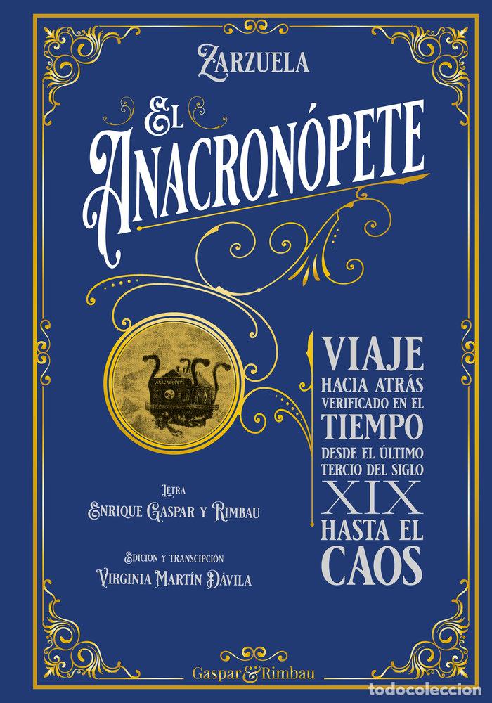 Livros: EL ANACRONOPETE ZARZUELA - GASPAR Y RIMBAU, ENRIQUE