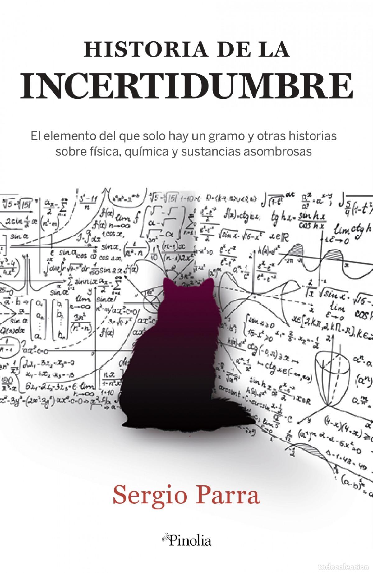Livros: LA HISTORIA DE LA INCERTIDUMBRE - Sergio Parra