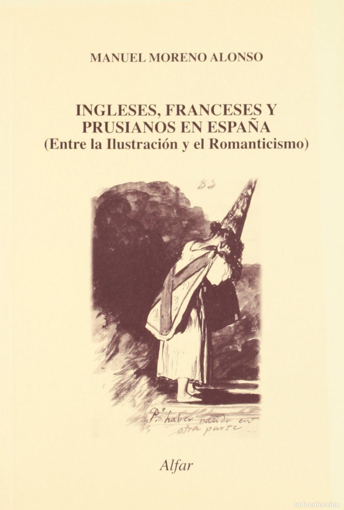 books: INGLESES, FRANCESES Y PRUSIANOS EN ESPA&Ntilde;A - Moreno Alonso, Manuel