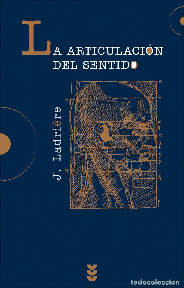 Livros: ARTICULACION DEL SENTIDO,LA - LADRI&Ocirc;RE, JEAN